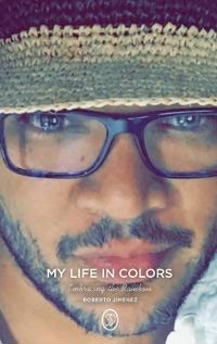 Kirjan kansi "My Life in Colors"