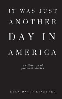 It Was Just Another Day in America