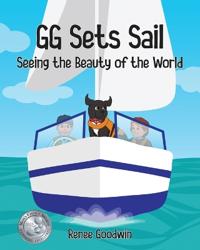 Kirjan kansi "GG Sets Sail - Seeing the Beauty of the World"