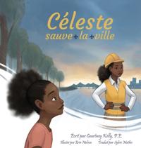 Celeste Saves the City / Céleste sauve la ville