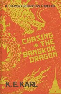 Bokomslag för "Chasing the Bangkok Dragon"