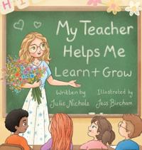 My Teacher Helps Me Learn & Grow
