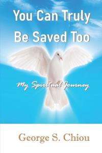 You Can Truly Be Saved Too