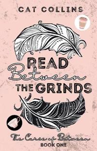 Read Between the Grinds