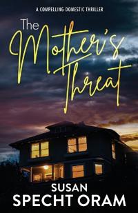 The Mother's Threat