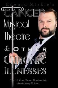 Bokomslag för "Cancer, Musical Theatre & Other Chronic Illnesses"
