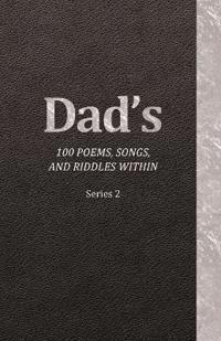 Bokomslag för "Dad's 100 Poems, Songs, and Riddles Within"