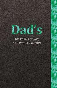 Bokomslag för "Dad's 100 Poems, Songs, and Riddles Within"