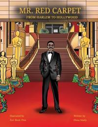 Mr. Red Carpet, From Harlem to Hollywood