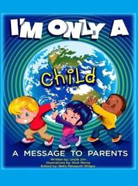 I'm Only A Child
