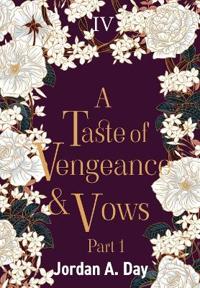 A Taste of Vengeance and Vows