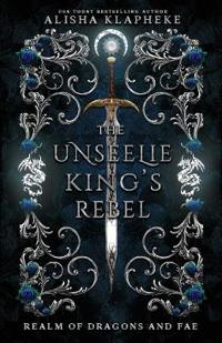 Bokomslag för "The Unseelie King's Rebel"