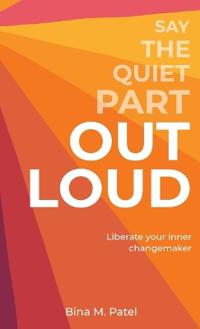 Bokomslag för "Say The Quiet Part Out Loud"