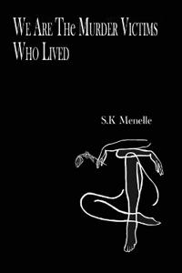 Bokomslag för "We Are the Murder Victims Who Lived"