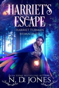 Bokomslag för "Harriet's Escape Harriet Tubman Reimagined"