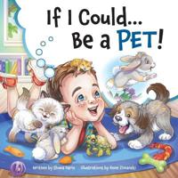 Bokomslag for "If I Could...Be A Pet!"