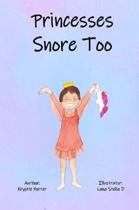 Bokomslag for "Princesses Snore Too"