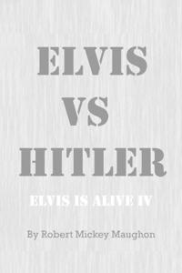 ELVIS vs HITLER