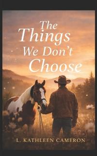 The Things We Don't Choose