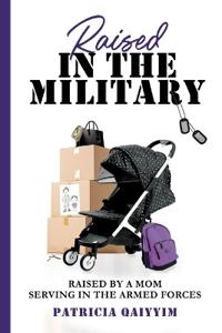 Raised in the Miitary