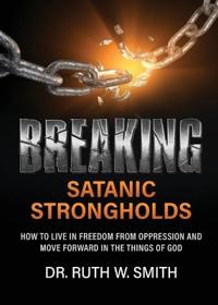 Breaking Satanic Strongholds