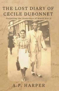 The Lost Diary of Cécile Dubonnet