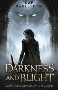 Darkness and Blight