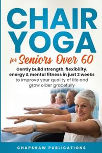 Bokomslag för "Chair Yoga For Seniors Over 60"