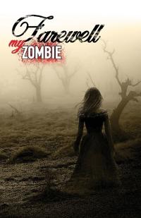 Farewell My Zombie