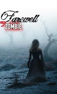 Farewell My Zombie