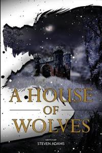 Bokomslag for "A House of Wolves"