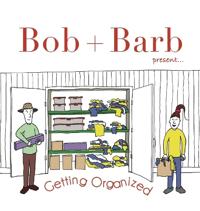 Bokomslag for "Bob + Barb Present... Getting Organized"
