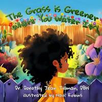 The Grass is Greener Where You Water It