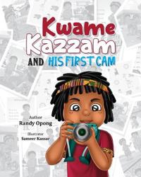 Kwame Kazzam And His First Cam