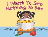 I Want to See Nothing to See