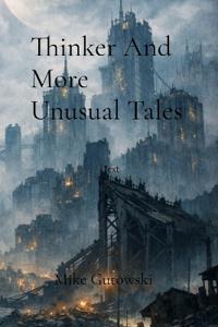 Thinker And More Unusual Tales