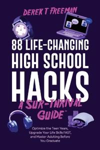 Bokomslag for "88 Life-Changing High School Hacks (A Sur-Thrival Guide(TM))"