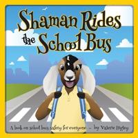 Bokomslag for "Shaman Rides the School Bus"