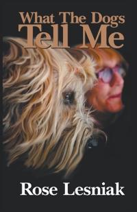 Bokomslag for "What The Dogs Tell Me"