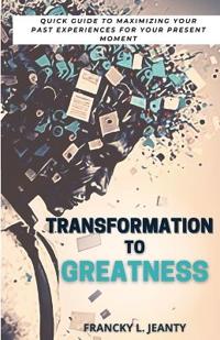 Transformation to Greatness