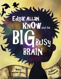 Bokomslag for "Edgar Allan Know and his Big Busy Brain"
