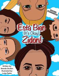 Está Bien (It's Okay) Zidon!