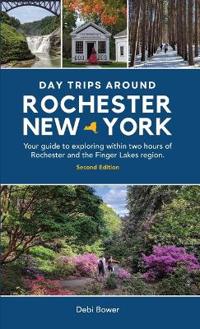 Bokomslag for "Day Trips Around Rochester, New York"