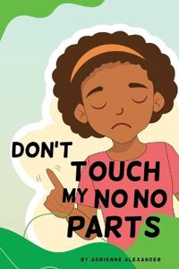 Bokomslag för "Don't Touch My No No Parts! - Female"