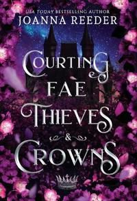 Bokomslag for "Courting Fae Thieves and Crowns"