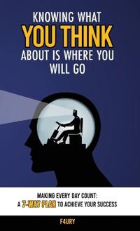 Bokomslag for "Knowing What You Think About Is Where You Will Go"