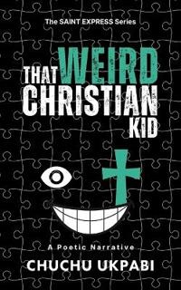 Bokomslag for "That Weird Christian Kid"