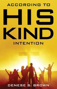 According to His Kind Intention