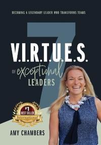 Bokomslag for "7 V.I.R.T.U.E.S. of Exceptional Leaders"