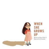 Bokomslag for "When She Grows Up"